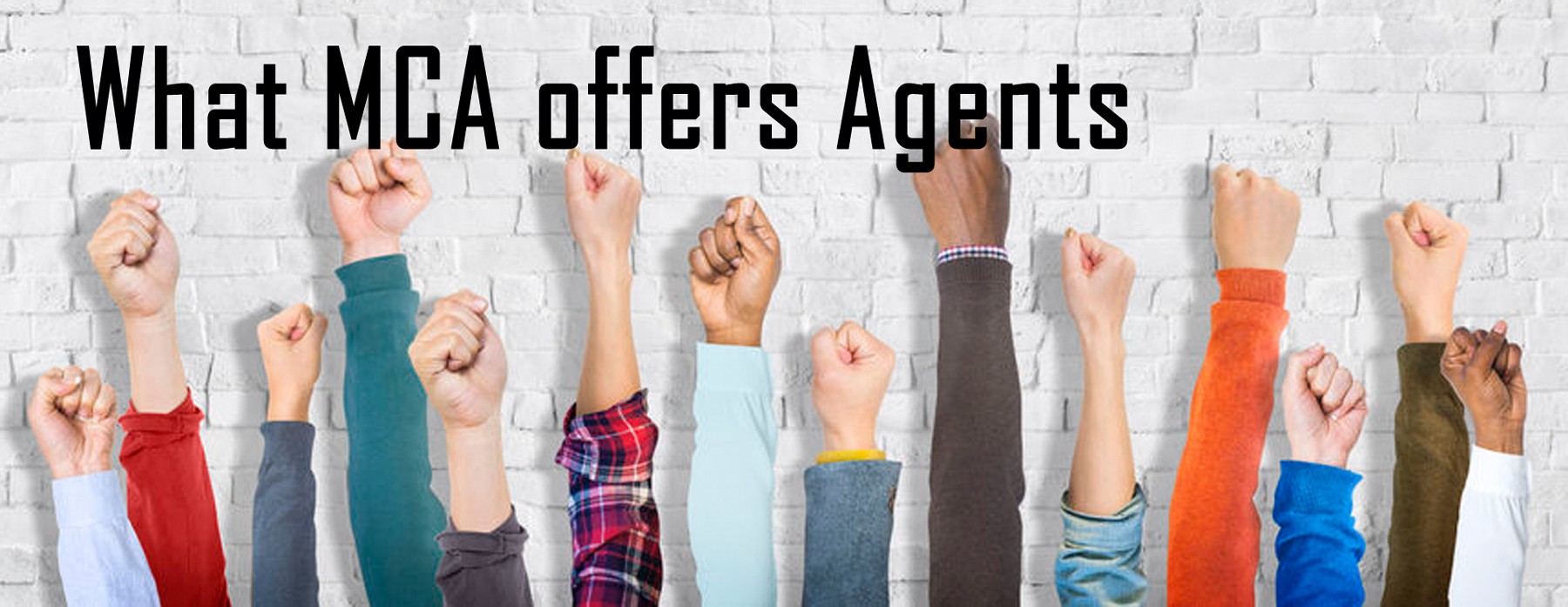 What MCA offers agents